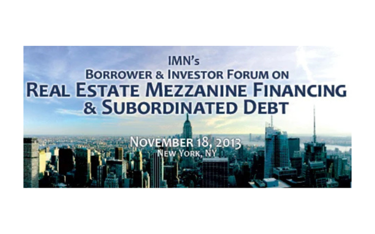 Real Estate Mezzanine Financing & Subordinated Debt | Nov 18, 2013 NY, NY