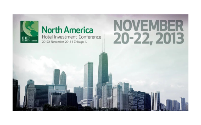 North America Hotel Investment Conference | Chicago | Nov. 20-22, 2013
